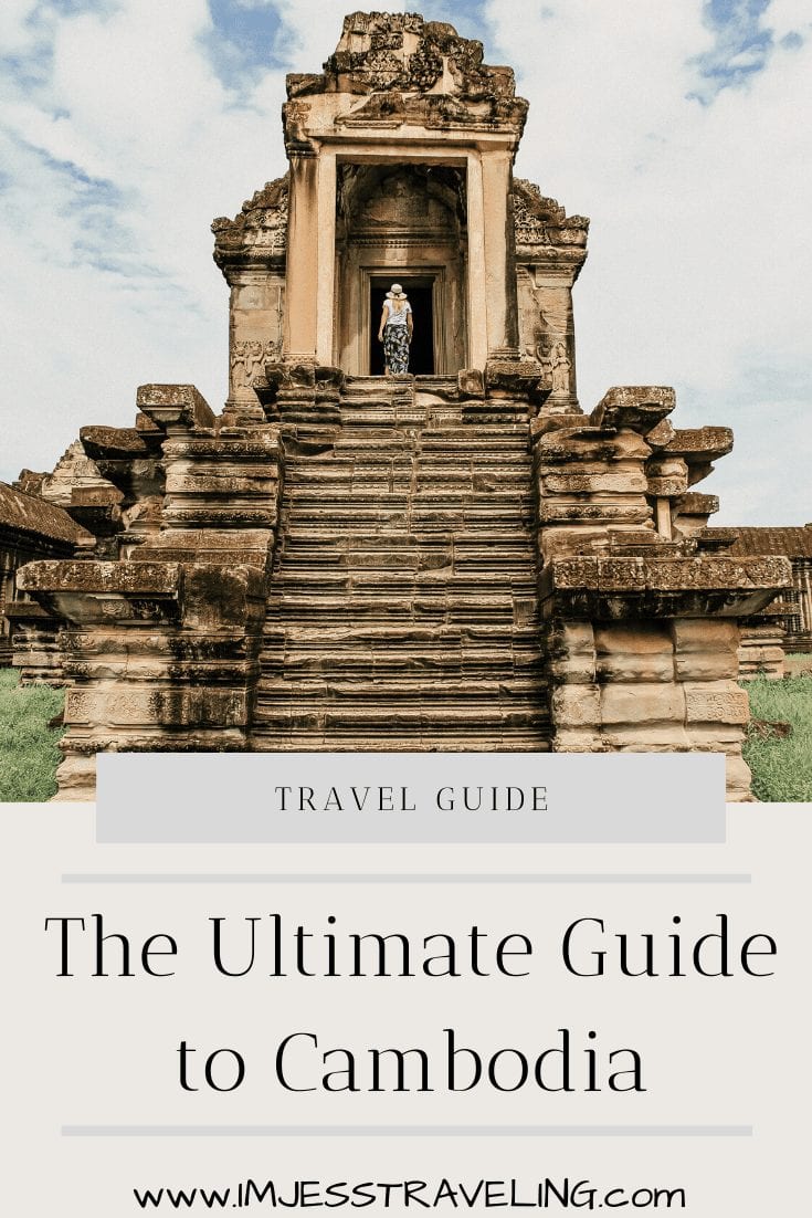 Cambodia Travel Guide with I'm Jess Traveling Cambodia Travel Guide with I'm Jess Traveling