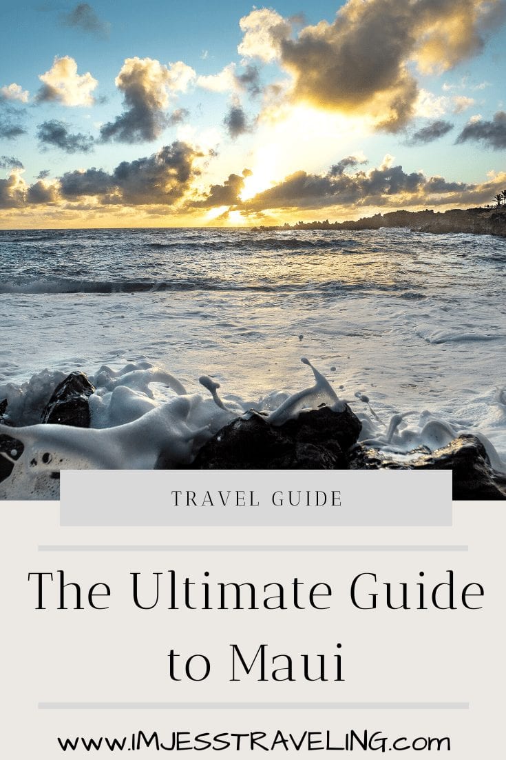 Maui Travel Guide with I'm Jess Traveling Maui Travel Guide with I'm Jess Traveling
