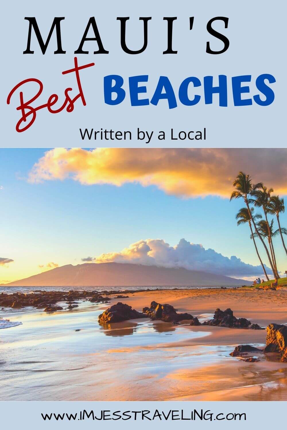 The Best Beaches in Maui: Written by a Local