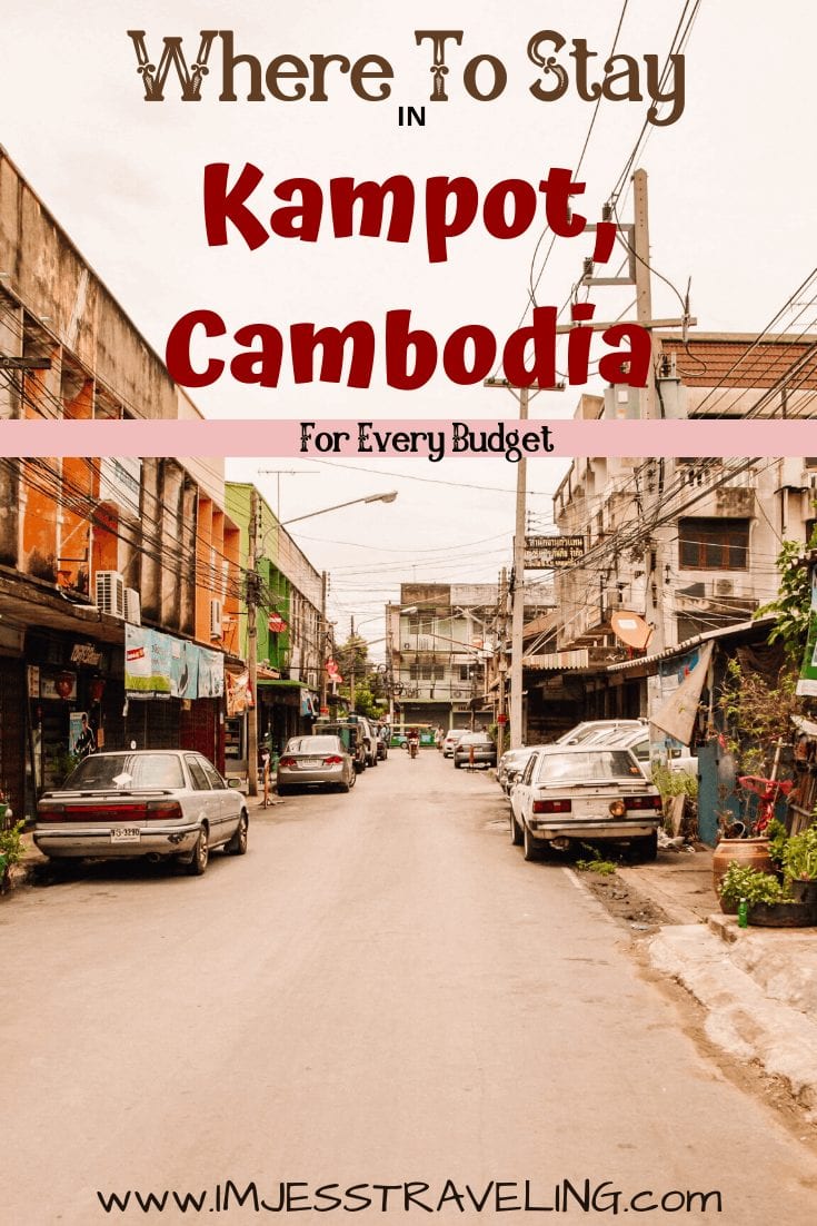 Where to Stay in Kampot, Cambodia