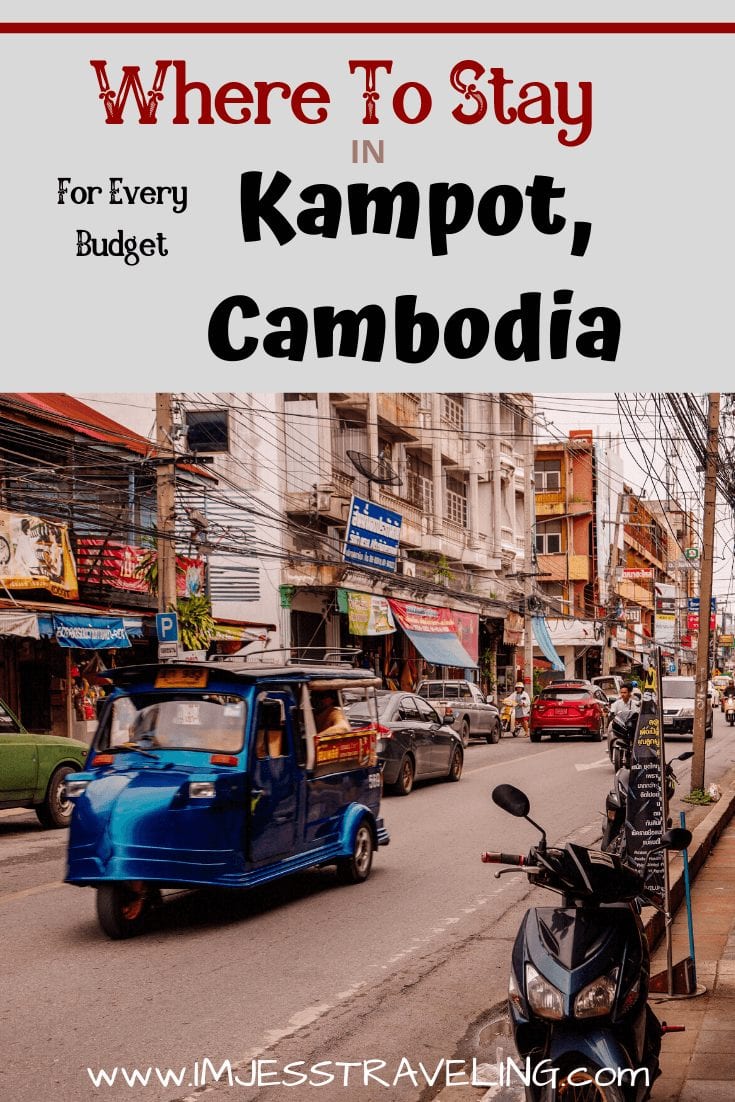Where to Stay in Kampot, Cambodia