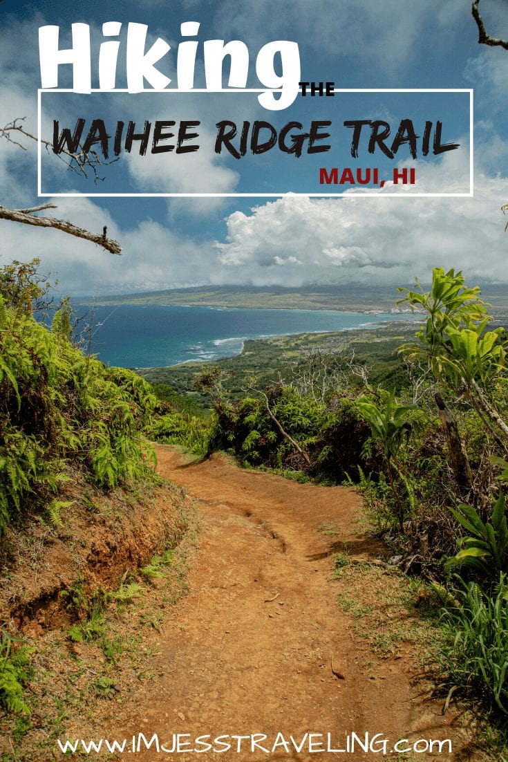 Hiking the Waihee Ridge Trail on Maui Hawaii with I'm Jess Traveling 