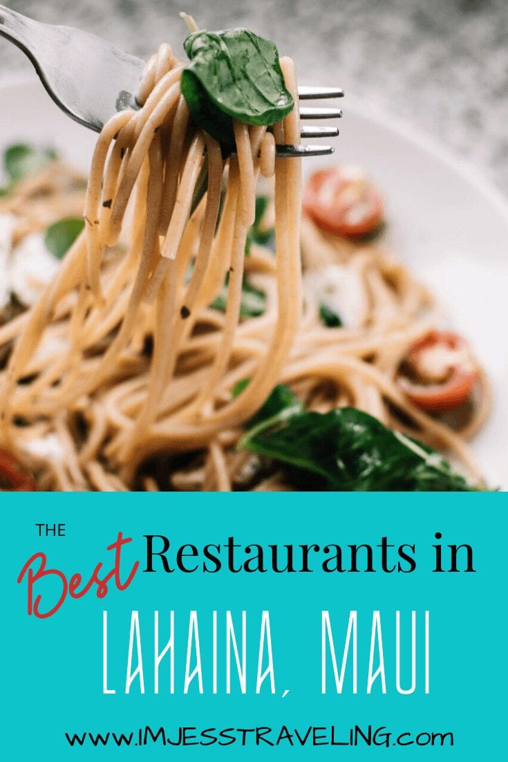 Best Restaurants in Lahaina with I'm Jess Traveling 