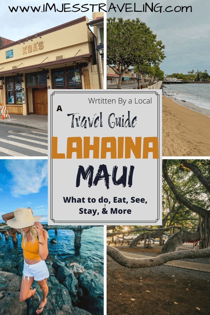 Lahaina Maui Travel Guide with I'm Jess Traveling Lahaina Maui Travel Guide with I'm Jess Traveling