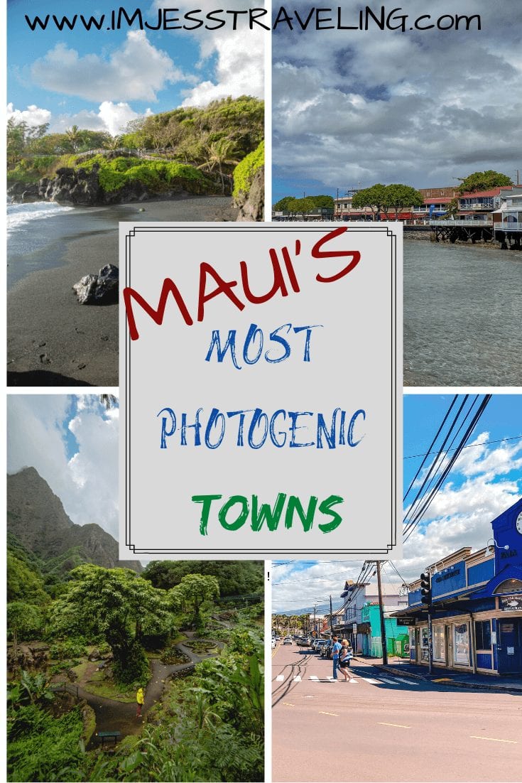 Maui's most photogenic towns with I'm Jess Traveling Maui's most photogenic towns with I'm Jess Traveling