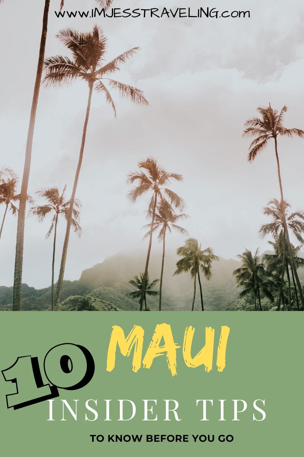 10 Tips to Know Before you Travel to Maui with I'm Jess Traveling 