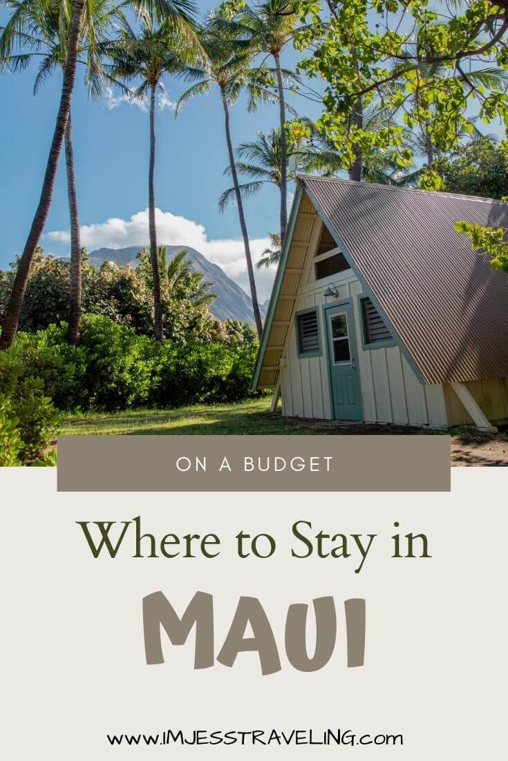 Where to stay in Maui on a budget with I'm Jess Traveling 