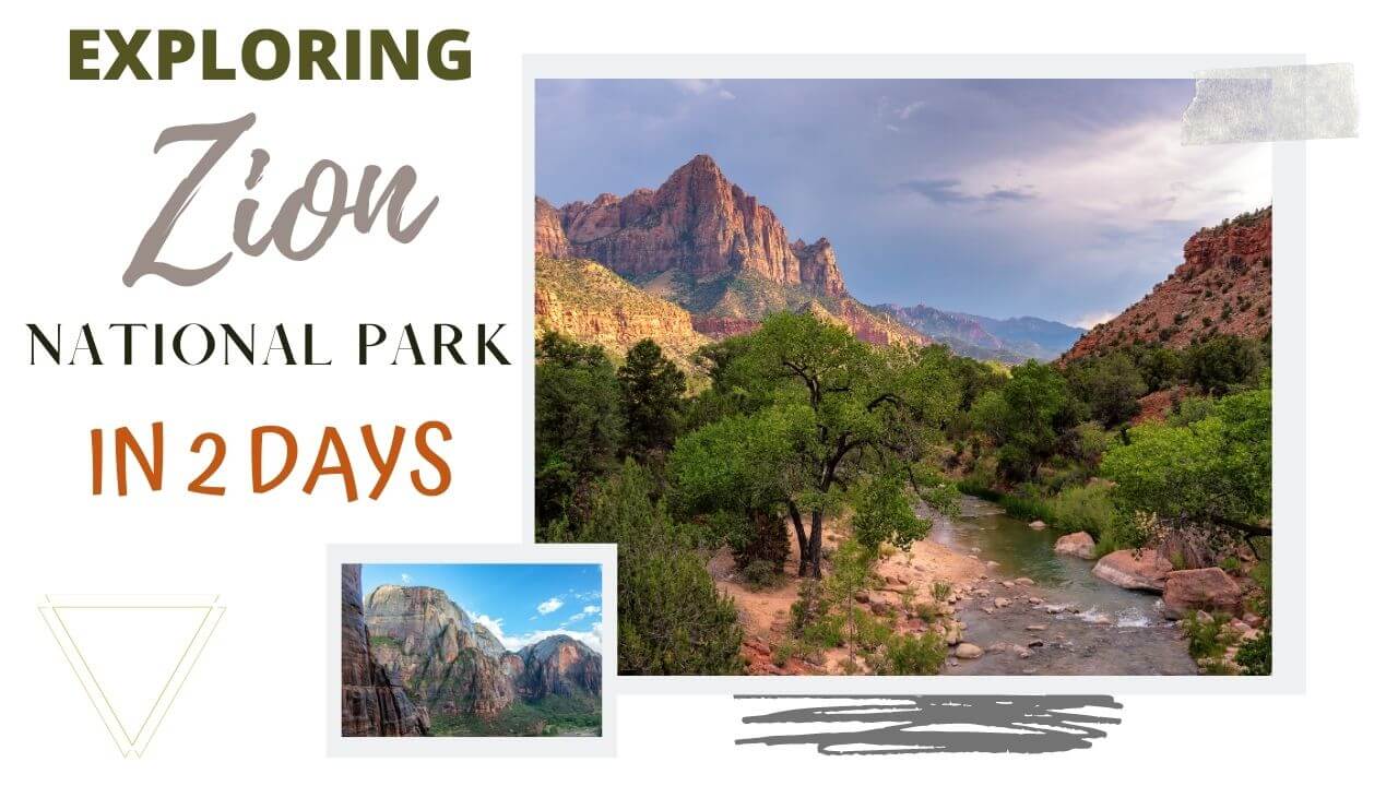 The Best of Zion National Park in 2 Days 