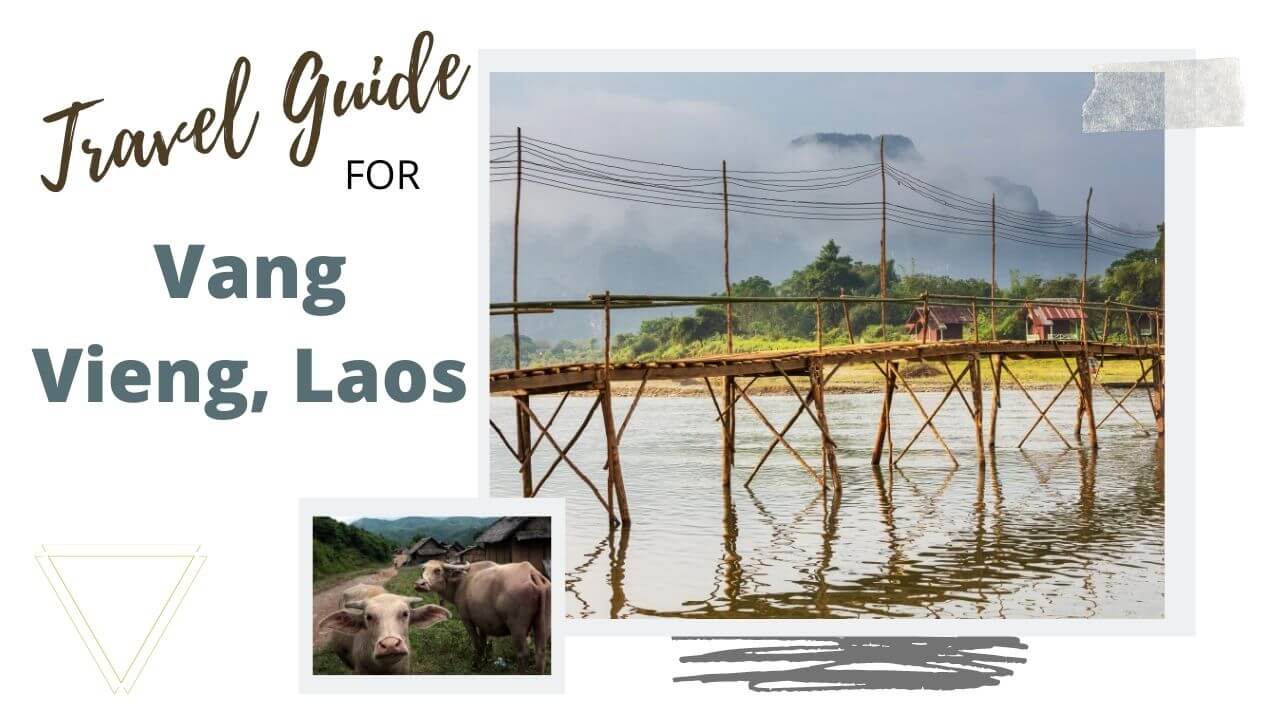 A travel guide for Vang Vieng Laos 