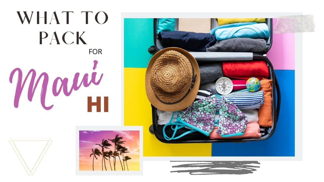 What to Pack for Maui