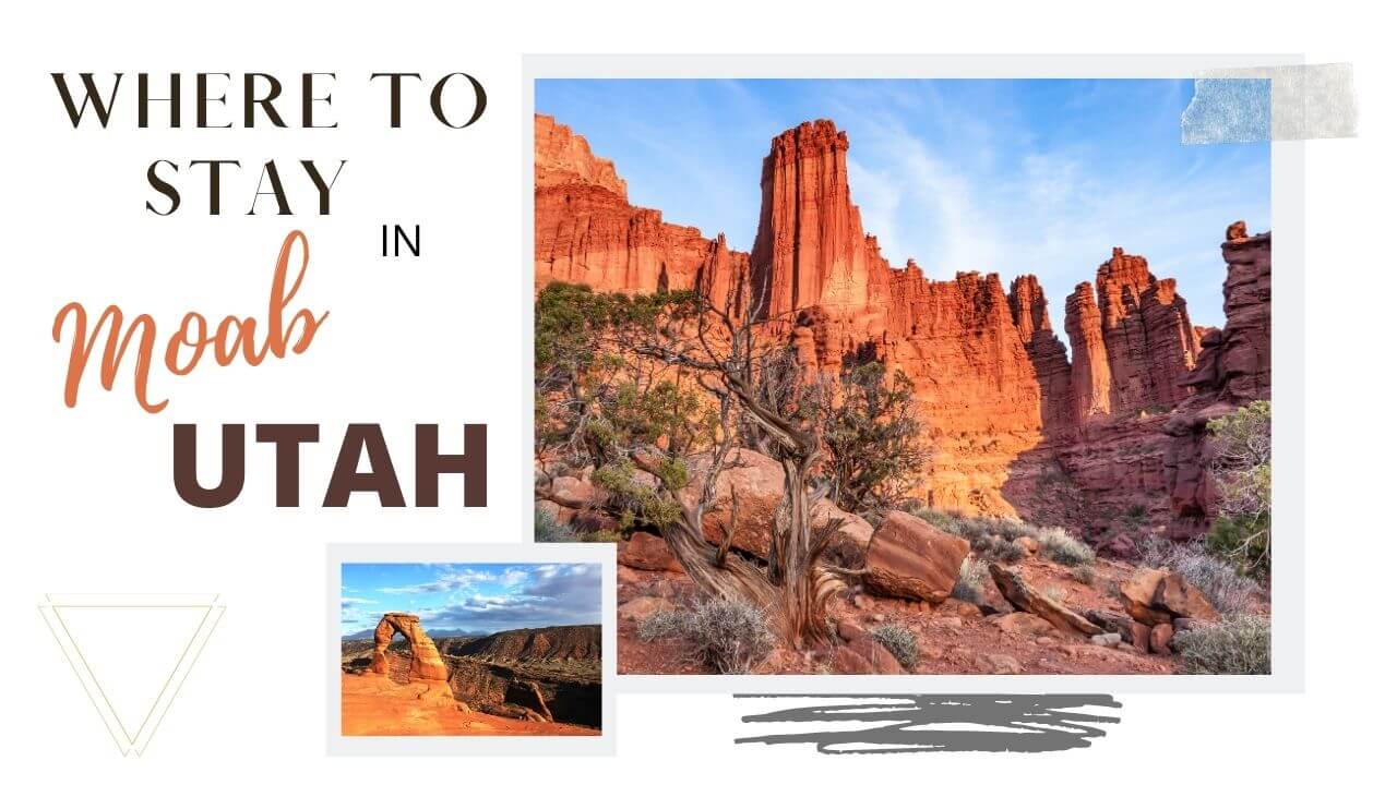Where to Stay in Moab Where to Stay in Moab, Utah