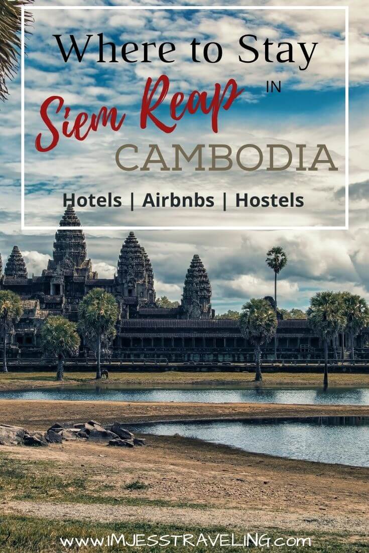 Where to Stay in Siem Reap Cambodia -2 The best places to stay in Siem Reap with I'm Jess Traveling