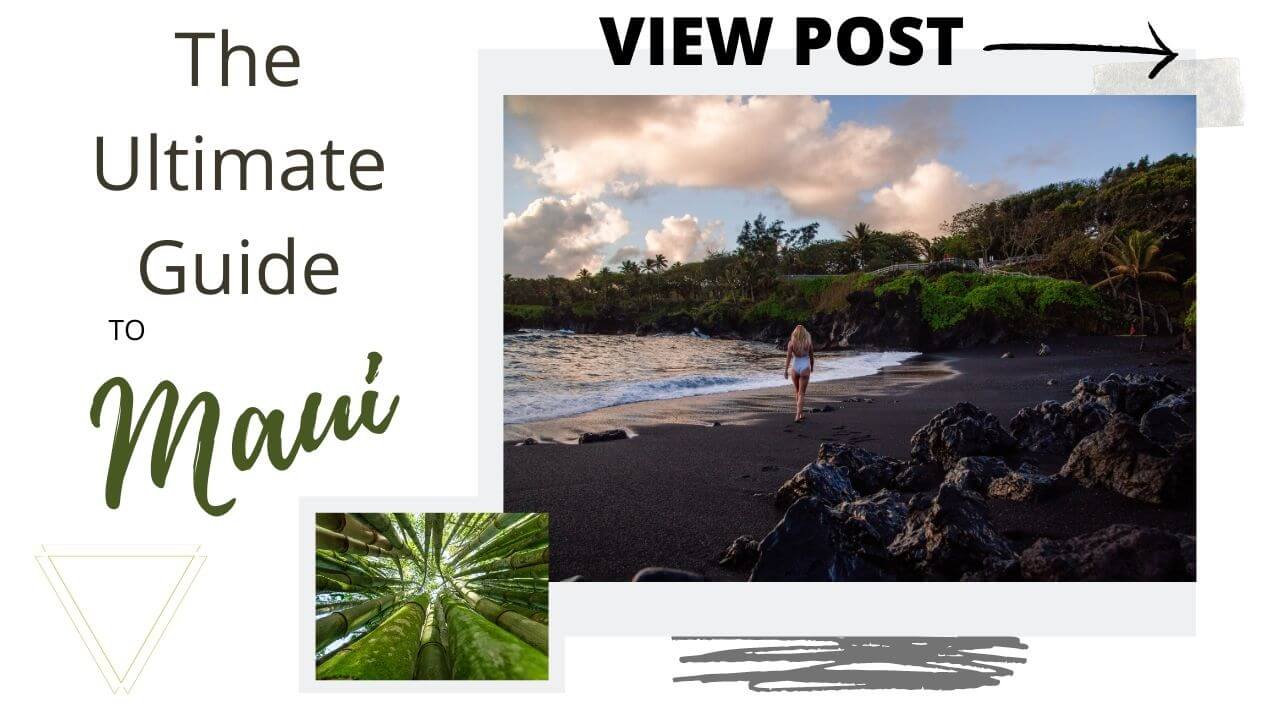The Ultimate Guide to Maui