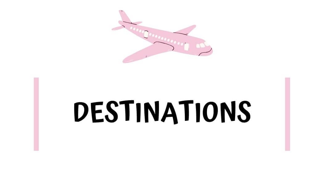Destinations by I'm Jess Traveling