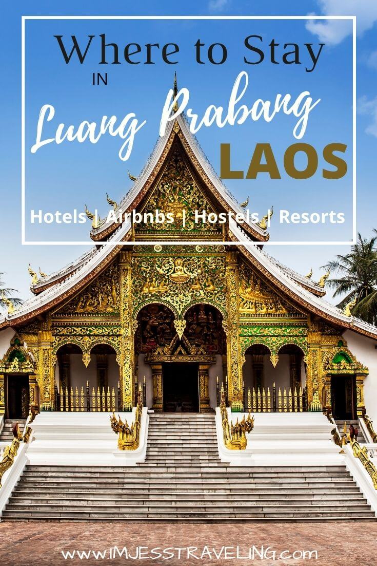 The best places to stay in Luang Prabang Laos  with I'm Jess Traveling 
