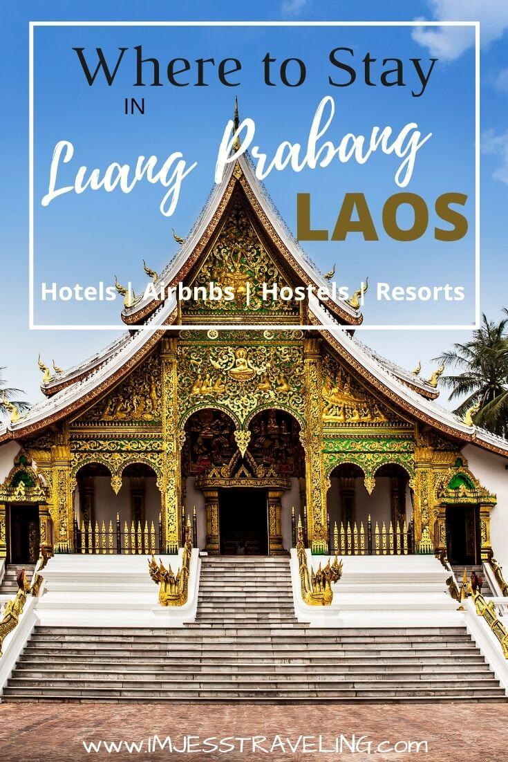 Where to Stay in Luang Prabang Laos -2 The best places to stay in Luang Prabang Laos with I'm Jess Traveling