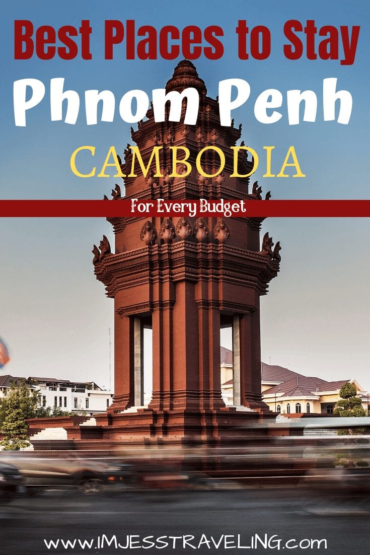 Where to Stay in Phnom Penh, Cambodia