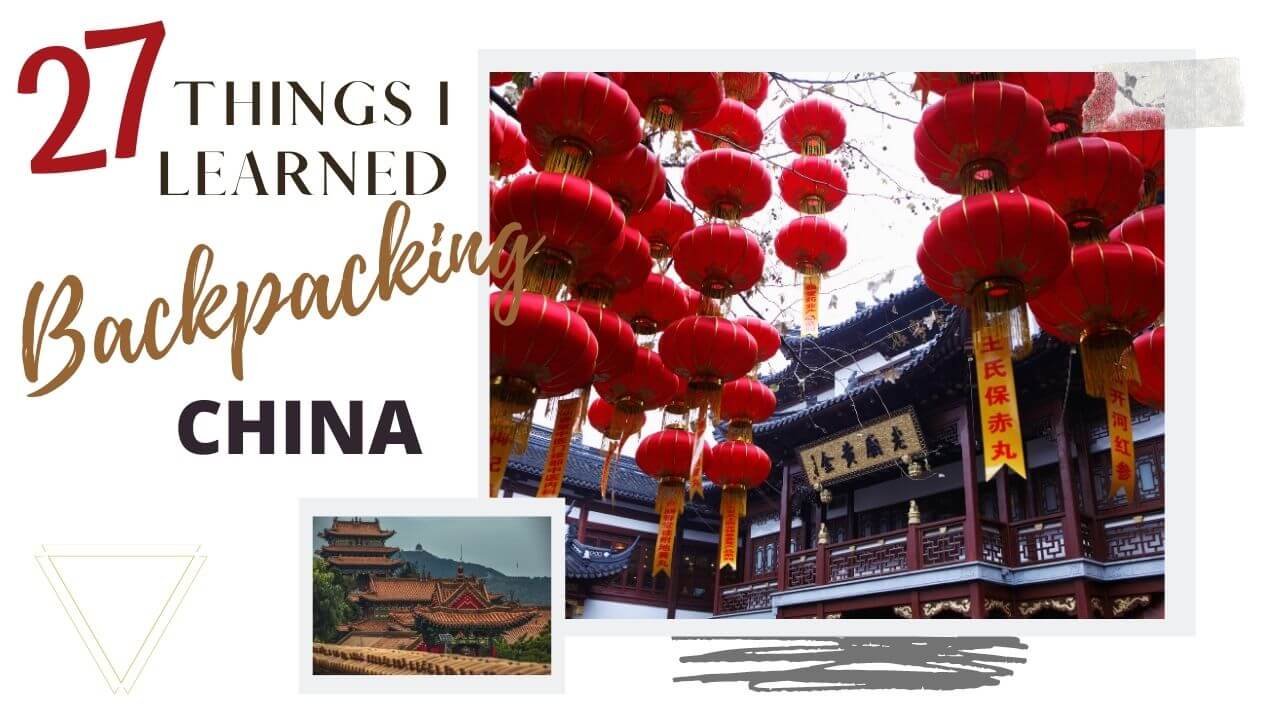 Backpacking China 27 Things I'm Jess Traveling learned backpacking China