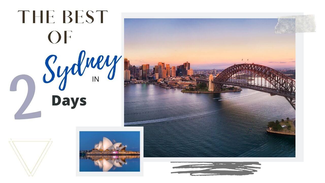 The best of Sydney Australia in 2 days