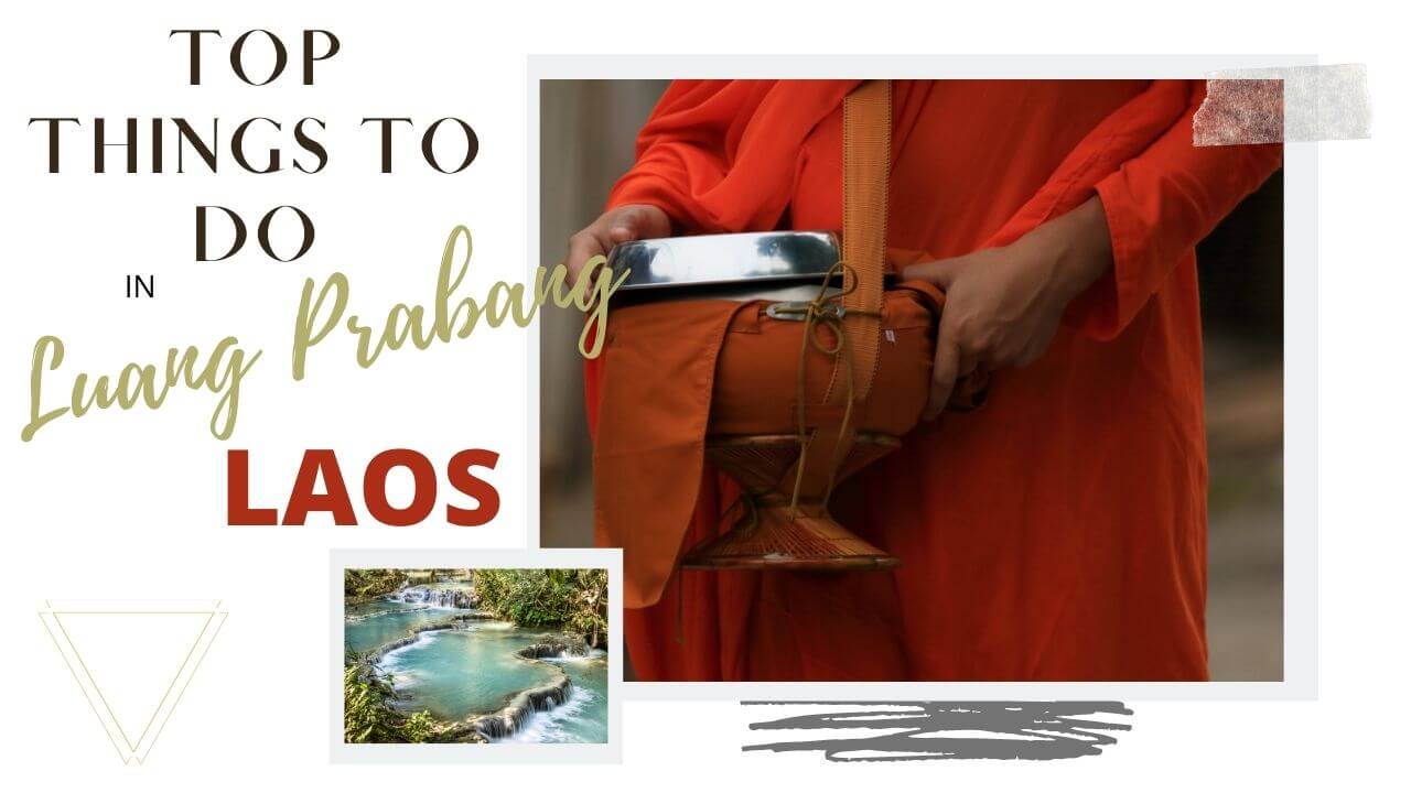 best things to do in Luang Prabang Laos -3-2 Top things to do in Luang Prabang Laos