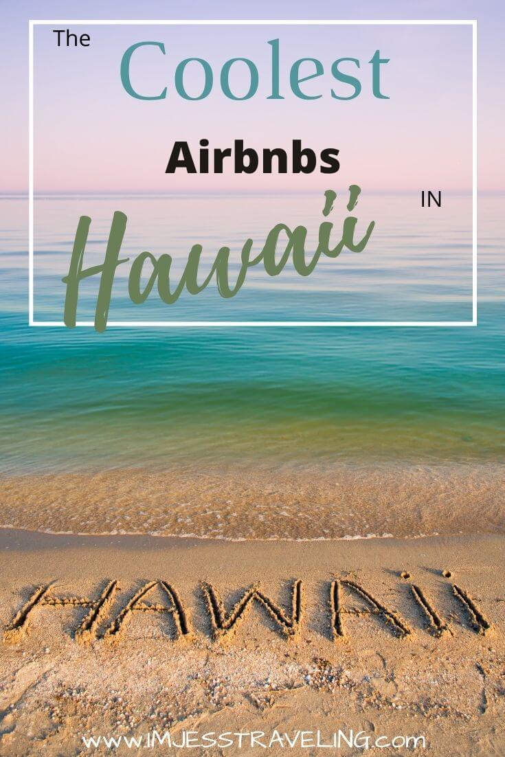Epic Airbnbs in Hawaii