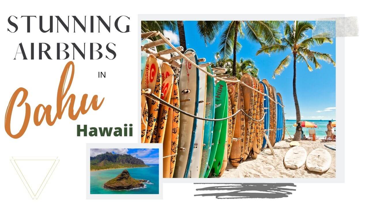 Best Airbnbs in Oahu, Hawaii