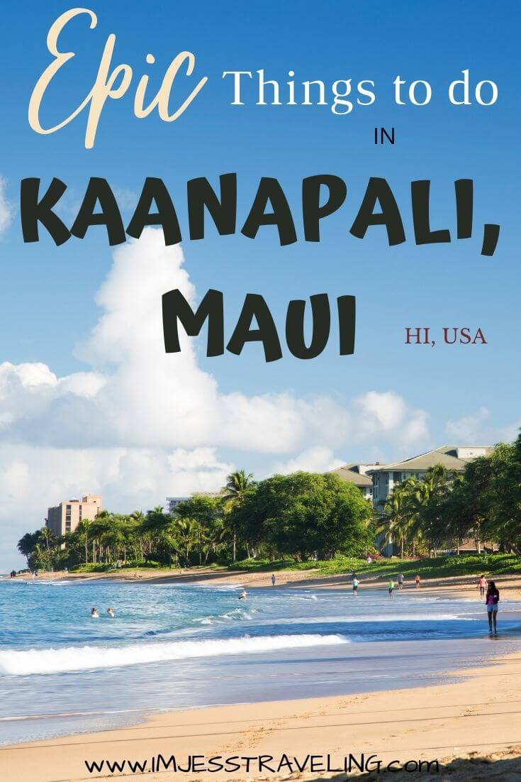 Top things to do in Kaanapali Maui