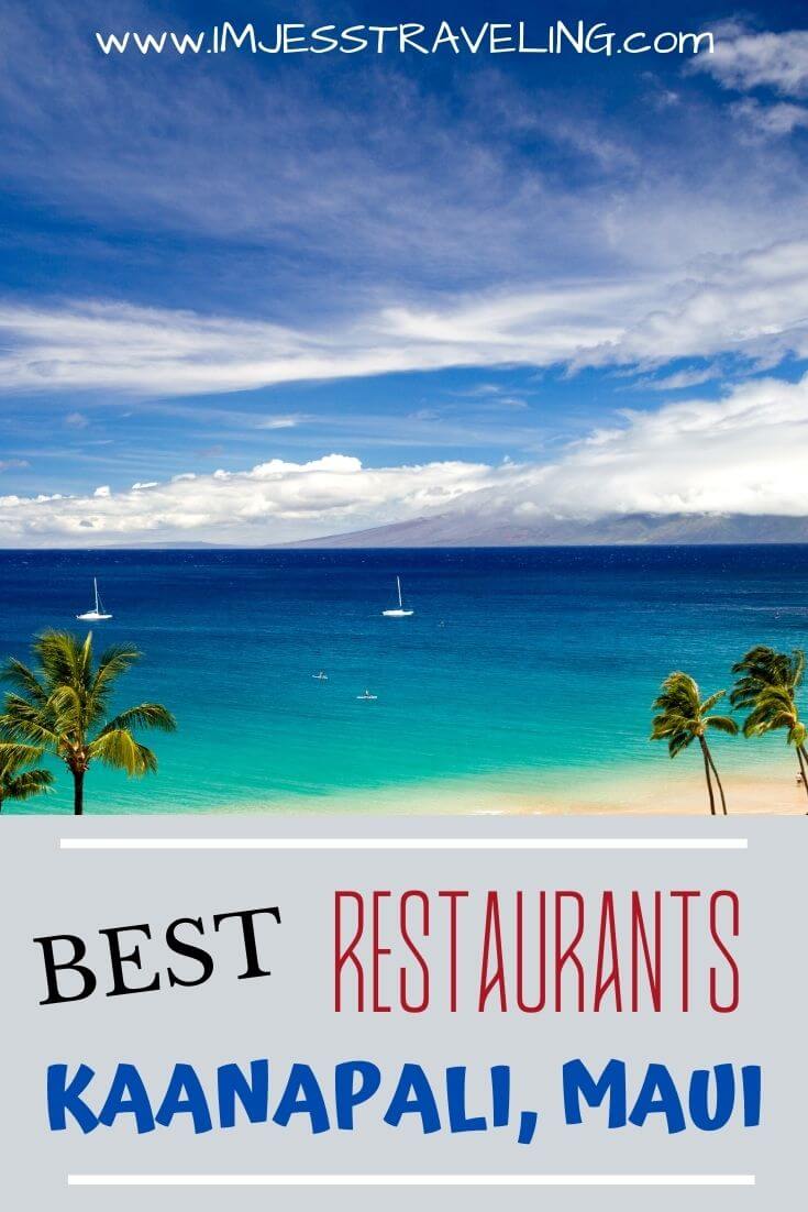 The Best Restaurants in Kaanapali, Maui