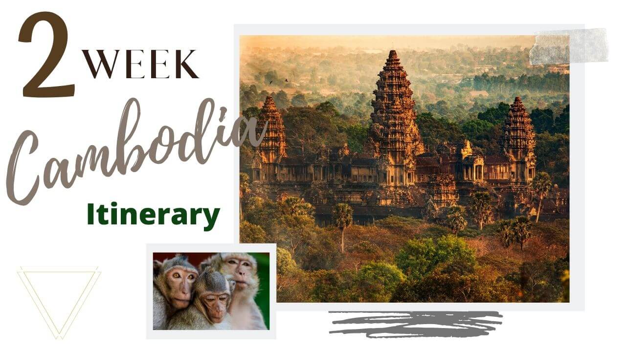 2 Week Cambodia Itinerary 