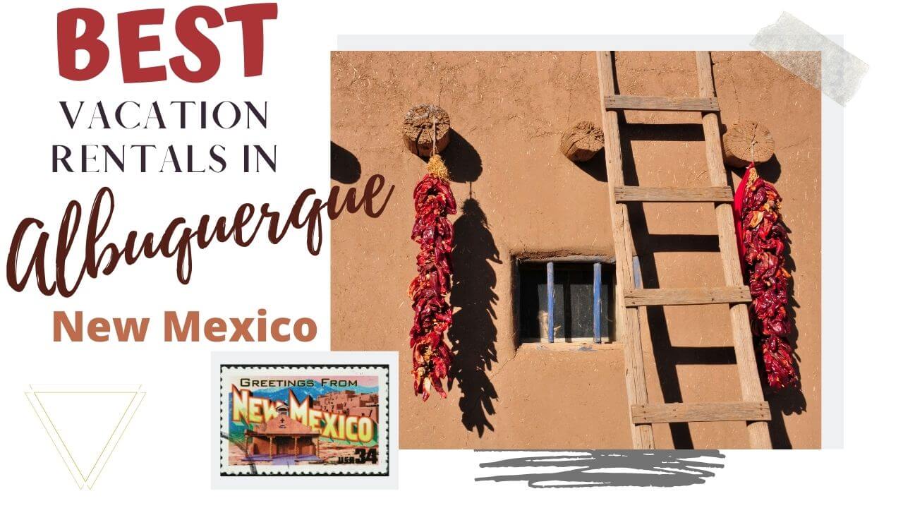 Best Airbnbs in Albuquerque, NM