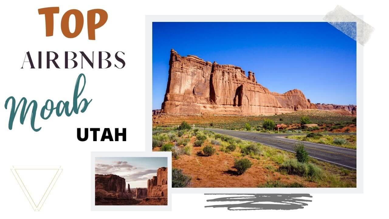 Best Moab Airbnbs with I'm Jess Traveling 