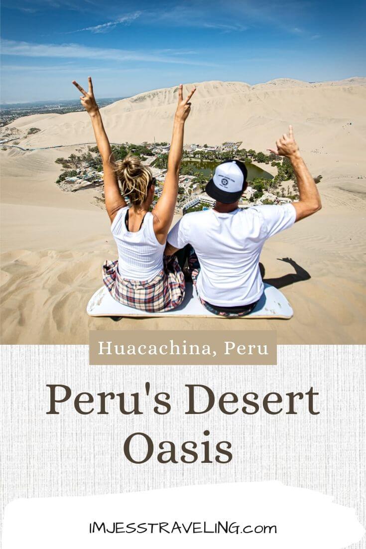 Huacachina, Peru Exploring Peru Desert Oasis