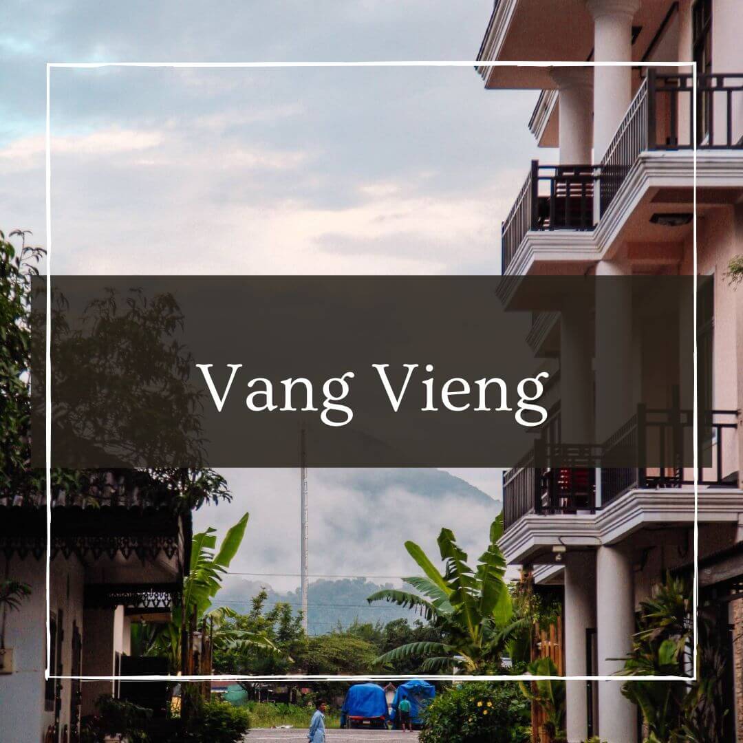 VANG VIENG LAOS Travel Guide