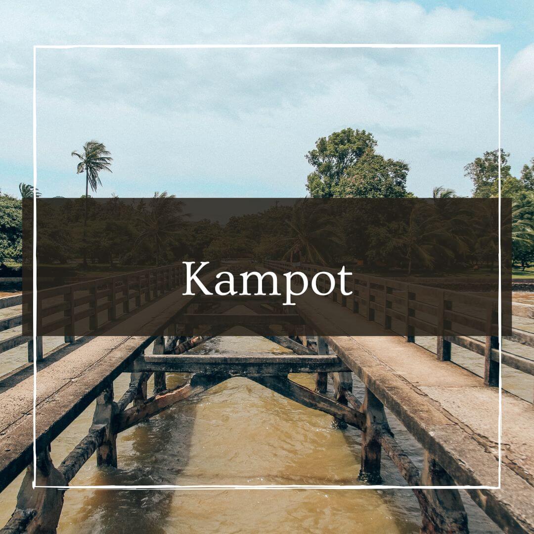 Kampot Cambodia Travel Guide