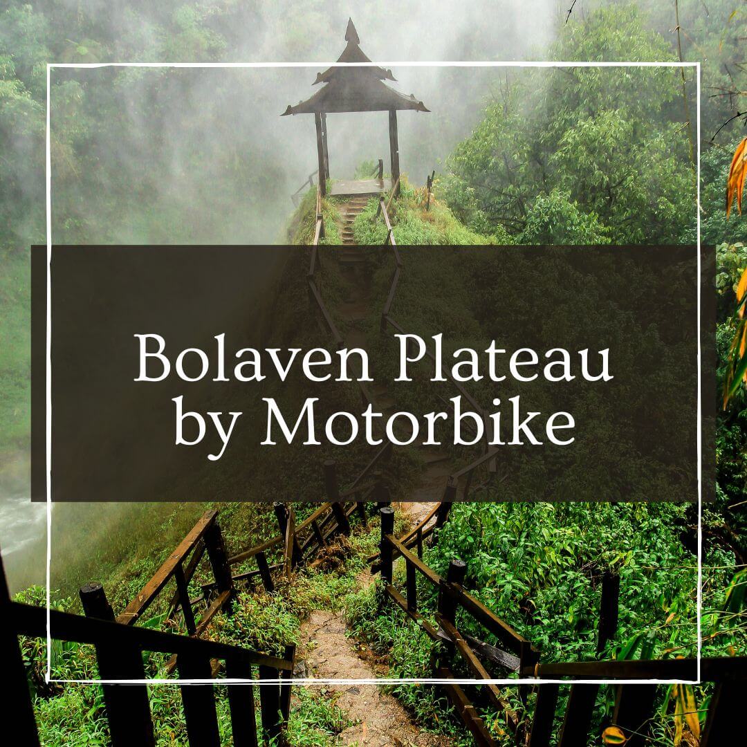 Bolaven Plateau by Motorbike