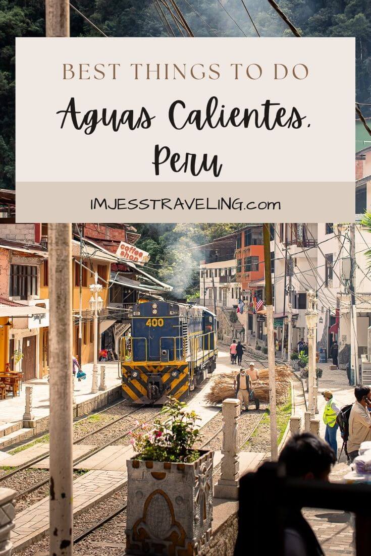 Things to do around Machu Picchu Aguas Calientes things to do