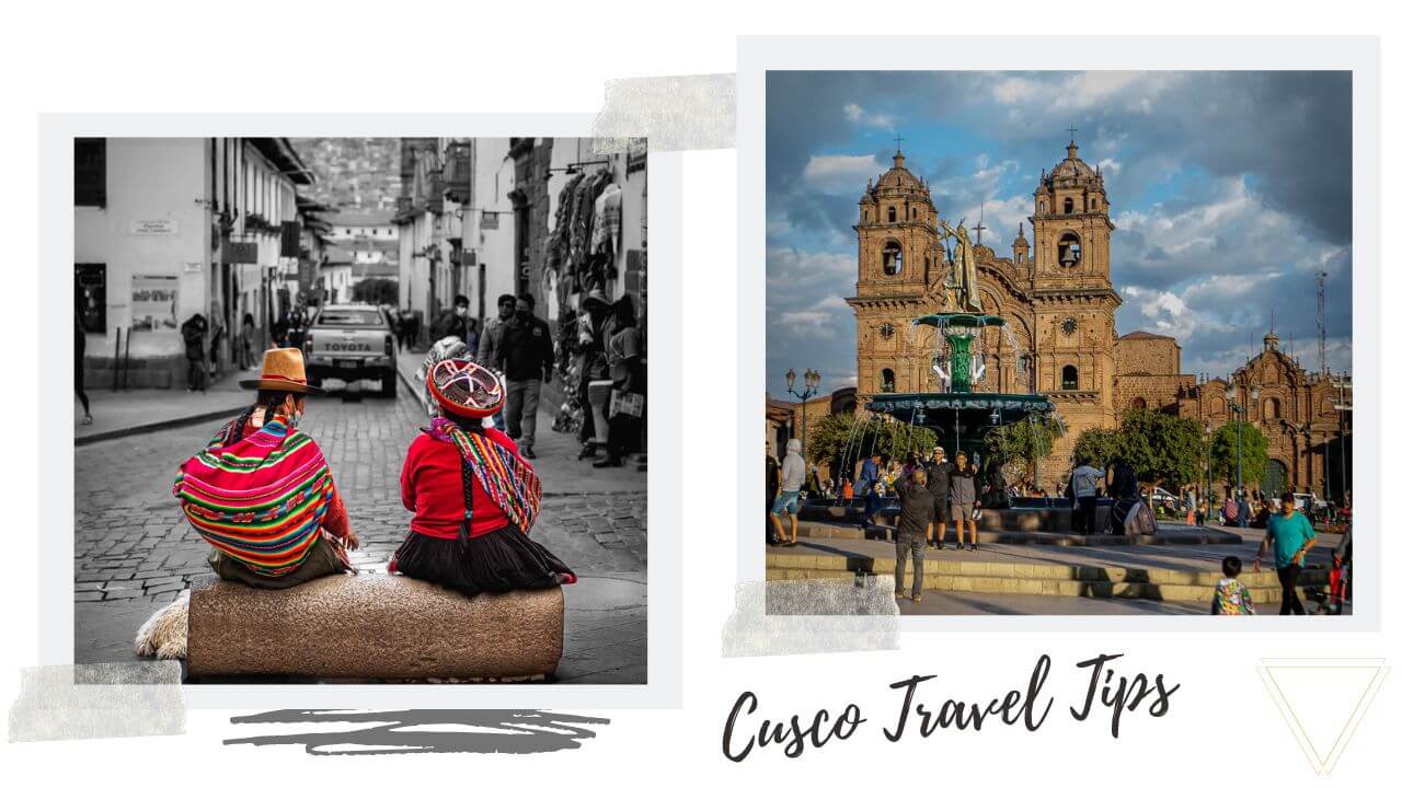 Cusco Travel Tips Things to know before traveling to Cusco
