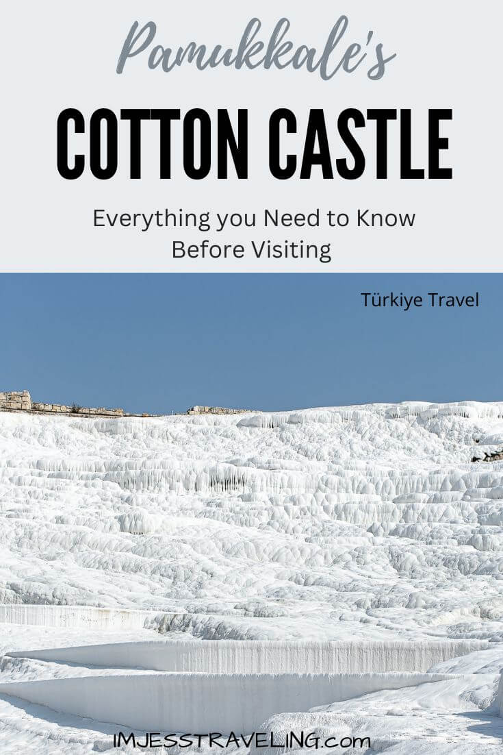 Visiting the Pamukkale Cotton Castle in Turkey