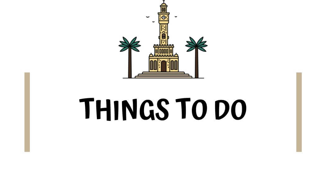 Best Things to do in Izmir Things to do in Izmir