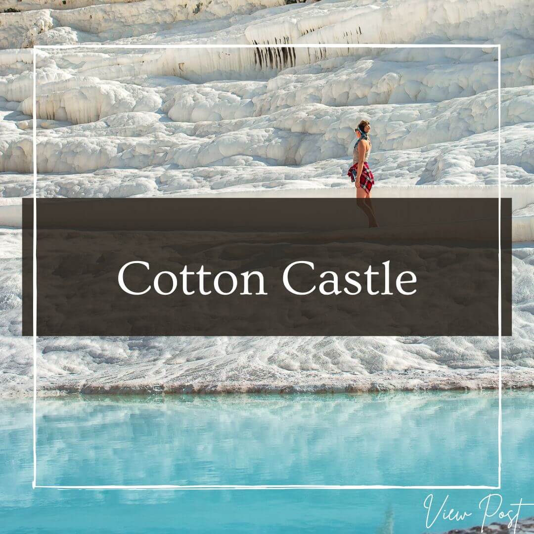 Cotton Castle one of Turkeys most beautiful natural wonders