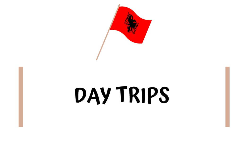 Day Trips from Shkoder Day trips from Shkoder