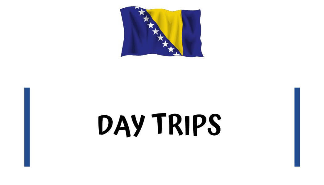 Day Trips from Sarajevo