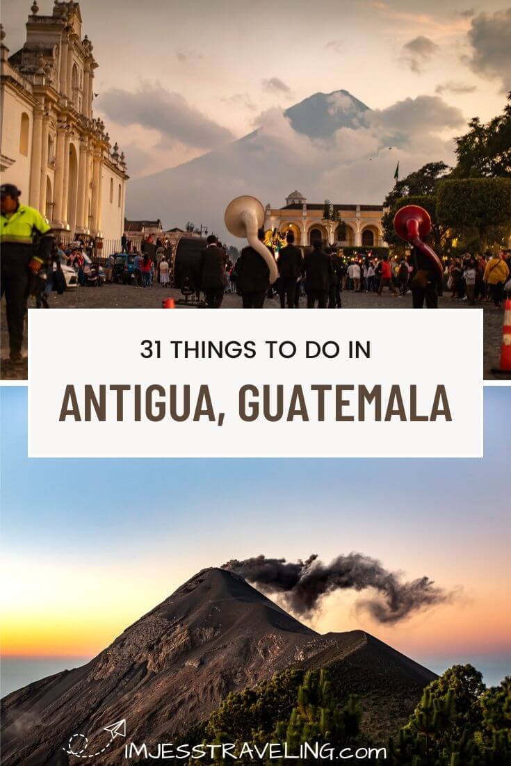 31 Things to do in Antigua Guatemala (+ Day Trips)