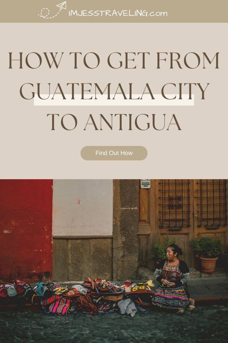How to Get from Guatemala City to Antigua